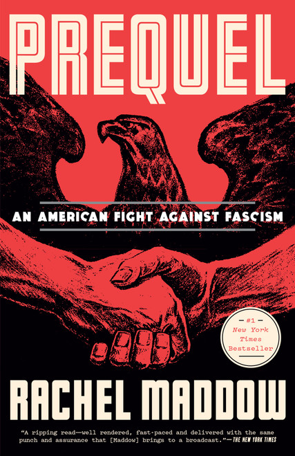 Prequel (An American Fight Against Fascism) - 9780593444535 by Rachel Maddow, 9780593444535