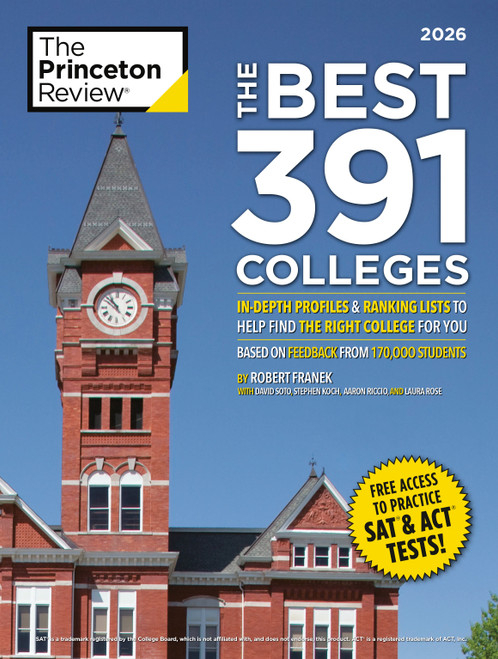 The Best 391 Colleges, 2026 (In-Depth Profiles & Ranking Lists to Help Find the Right College For You) by The Princeton Review, Robert Franek, David Soto, Stephen Koch, Aaron Riccio, 9780593518298