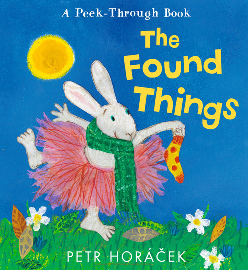 The Found Things by Petr Horácek, Petr Horácek, 9781536241303
