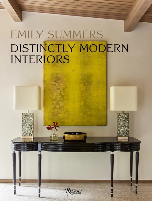 Distinctly Modern Interiors by Emily Summers, 9780847863600