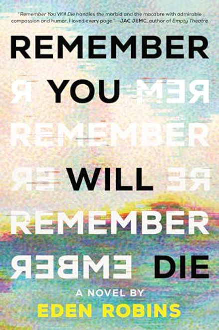 Remember You Will Die (A Novel) by Eden Robins, 9781728256030