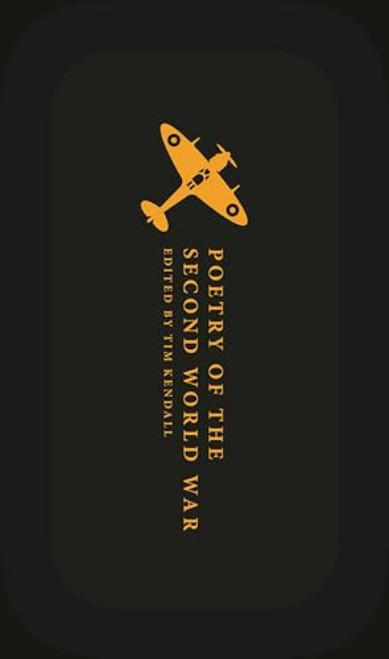Poetry of the Second World War (An Anthology) by Tim Kendall, 9780198729075