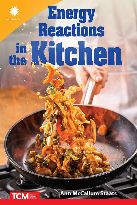 Energy Reactions in the Kitchen by Ann McCallum Staats, 9798765968772