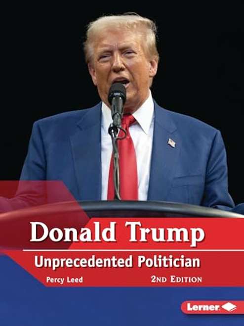 Donald Trump, 2nd Edition (Unprecedented Politician) - 9798765661802 by Percy Leed, 9798765661802