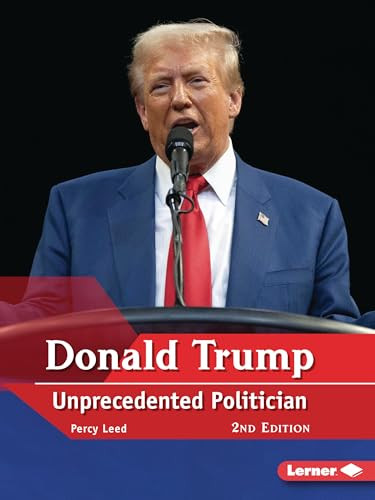 Donald Trump, 2nd Edition (Unprecedented Politician) - 9798765661802 by Percy Leed, 9798765661802