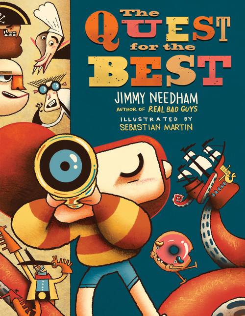 The Quest for the Best (A Pastor Explains to Kids That the Meaning of Life Is About Jesus) by Jimmy Needham, Sebastian Martin, 9780736988889