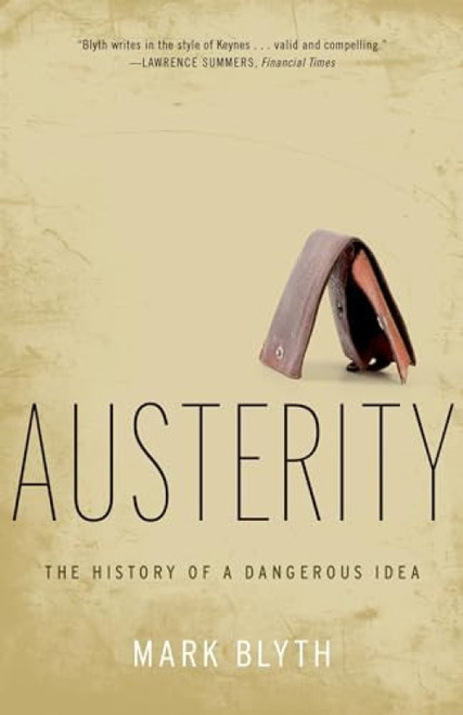 Austerity (The History of a Dangerous Idea) by Mark Blyth, 9780199389445