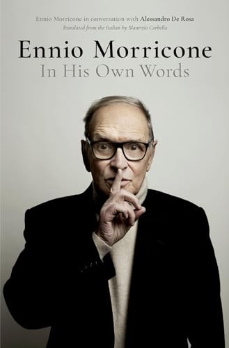Ennio Morricone (In His Own Words) by Alessandro De Rosa, 9780190681012