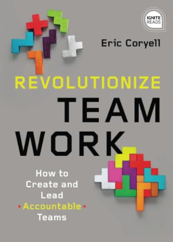 Revolutionize Teamwork by Eric Coryell, 9781464251153