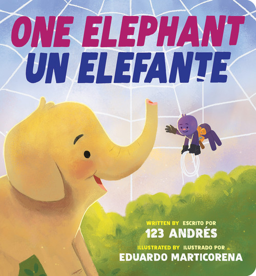 One Elephant / Un Elefante (Scholastic Bilingual) by 123 Andrés, Eduardo Marticorena, 9781546134060