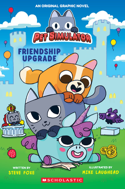 Friendship Upgrade! (Pet Simulator Original Graphic Novel) by Steve Foxe, Mike Laughead, 9781546169338