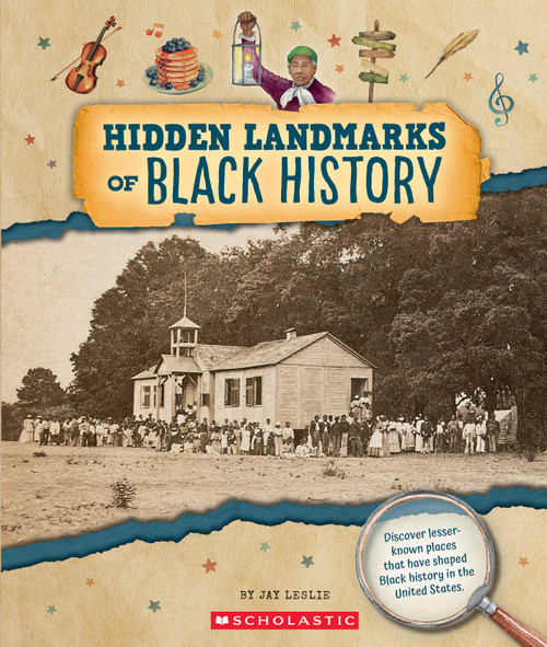 Hidden Landmarks of Black History (From the Archives) by Jay Leslie, 9781546177852