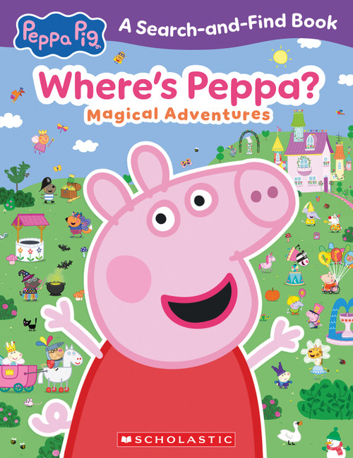 Where's Peppa? Magical Adventures Search-and-Find (Peppa Pig) by Scholastic, 9798225004743