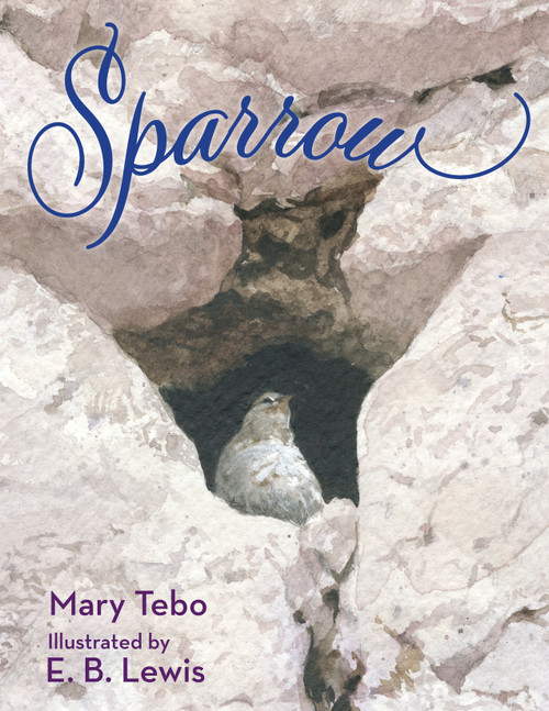 Sparrow - 9781635926880 by Mary Tebo, E. B. Lewis, 9781635926880