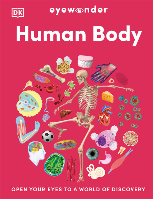 Eyewonder Human Body (Open Your Eyes to a World of Discovery) by DK, 9780593967539