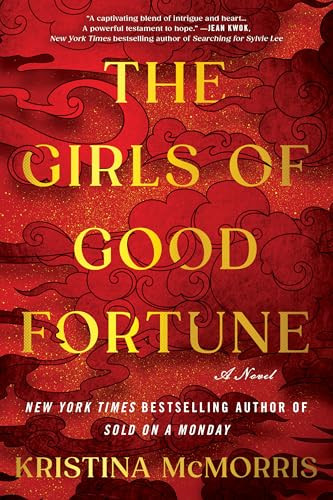 The Girls of Good Fortune (Standard Edition) (A Novel) by Kristina McMorris, 9781464252006