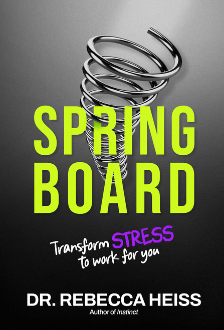 Springboard (Transform Stress to Work for You) by Rebecca Heiss, 9781646871995