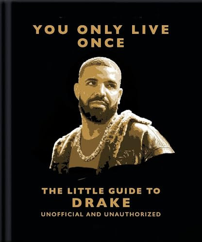 You Only Live Once: The Little Guide to Drake (Miniature Edition) by OH, 9781035423040