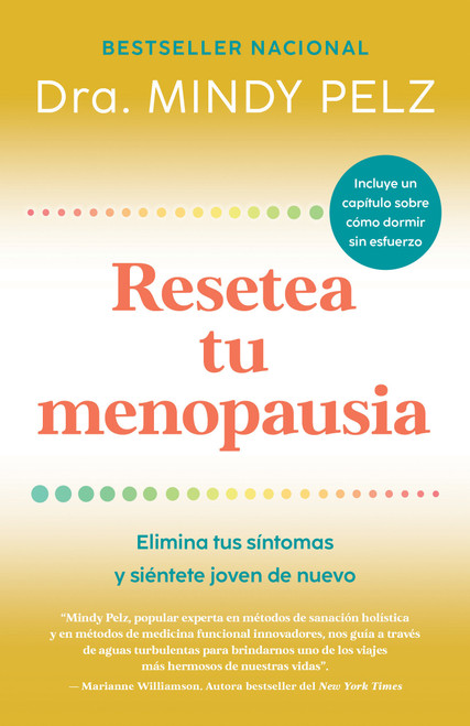 Resetea tu menopausia: Elimina tus síntomas y siéntete joven de nuevo  / The Menopause Reset: Get Rid of Your Symptoms and Feel Like Y.. (Spanish Edition) by Dra. Mindy Pelz, 9798890982841