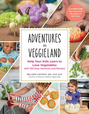 Adventures in Veggieland (Help Your Kids Learn to Love Vegetables-with 100 Easy Activities and Recipes) - 9798893030792 by Melanie Potock, 9798893030792