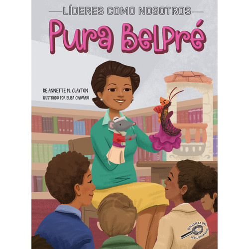 Pura Belpré (Spanish Version) by Annette M.  Clayton, Elisa Chavarri, 9781731657879