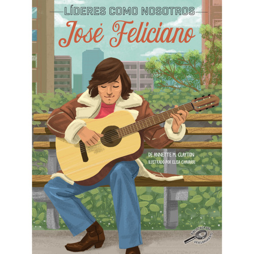 José Feliciano (Spanish Version) by Annette M.  Clayton, Elisa Chavarri, 9781731657886