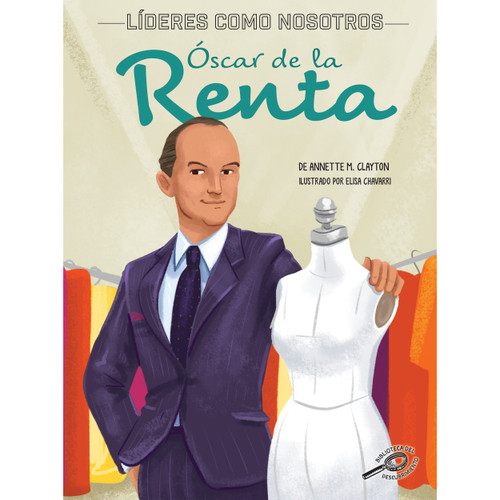 Óscar de la Renta (Spanish Version) by Annette M.  Clayton, Elisa Chavarri, 9781731657961
