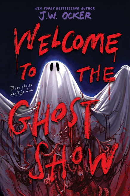Welcome to the Ghost Show by J.W. Ocker, 9780063324756