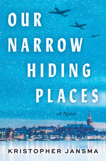 Our Narrow Hiding Places (A Novel) - 9780063352902 by Kristopher Jansma, 9780063352902