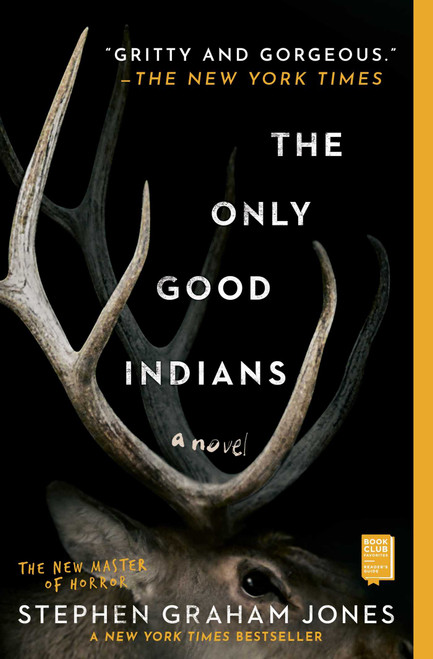The Only Good Indians (A Novel) by Stephen Graham Jones, 9781982136468