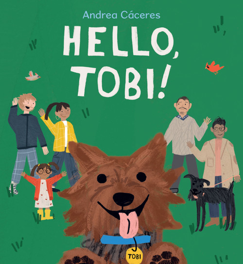 Hello, Tobi! by Andrea Cáceres, Andrea Cáceres, 9781536222807