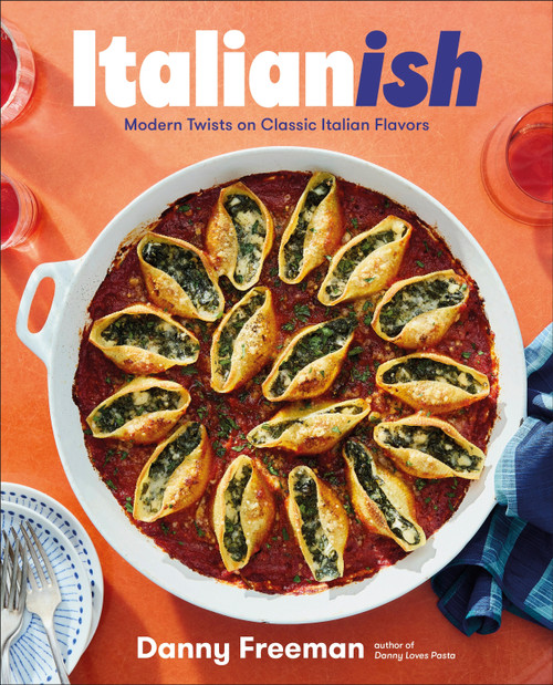 Italianish (Modern Twists on Classic Italian Flavors) by Danny Freeman, 9780593967621