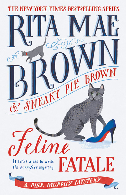 Feline Fatale (A Mrs. Murphy Mystery) - 9780593357651 by Rita Mae Brown, 9780593357651