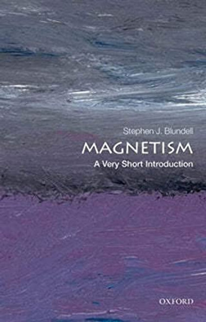Magnetism (A Very Short Introduction) by Stephen J. Blundell, 9780199601202