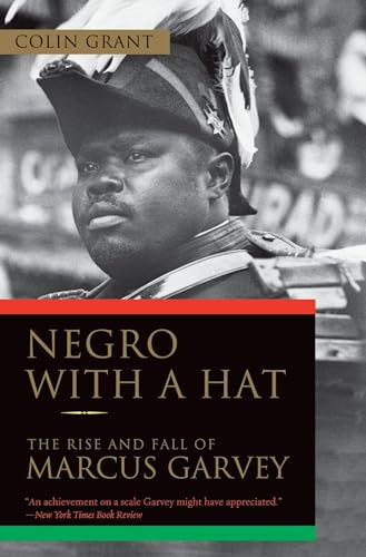 Negro with a Hat (The Rise and Fall of Marcus Garvey) by Colin Grant, 9780195393095