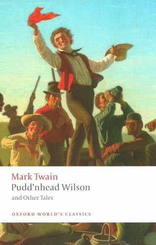 Pudd'nhead Wilson (Those Extraordinary Twins, The Man that Corrupted Hadleyburg) by Mark Twain, R.D. Gooder, 9780199554713