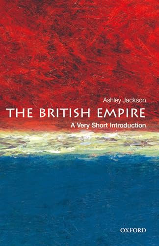 The British Empire (A Very Short Introduction) by Ashley Jackson, 9780199605415
