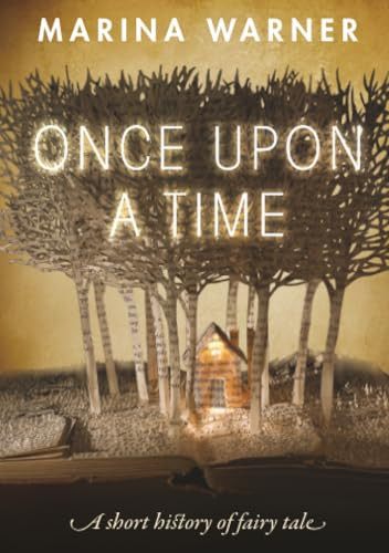 Once Upon a Time (A Short History of Fairy Tale) by Marina Warner, 9780198779858