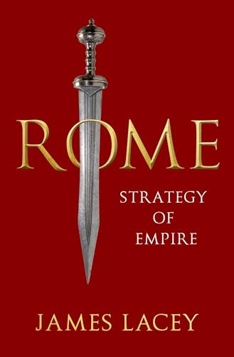 Rome (Strategy of Empire) - 9780197782170 by James Lacey