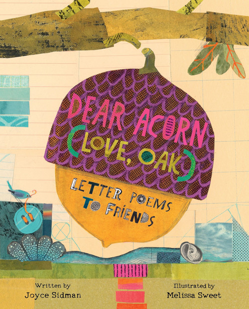 Dear Acorn (Love, Oak) (Letter Poems to Friends) by Joyce Sidman, Melissa Sweet, 9780358334767