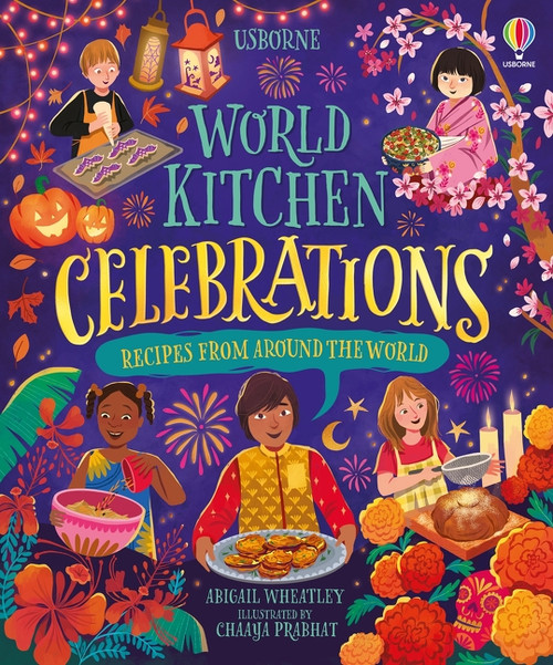 World Kitchen - Celebrations by Abigail Wheatley, Chaaya Prabhat, 9781836051770