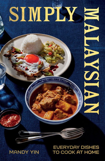 Simply Malaysian (Everyday Dishes to Cook at Home) by Mandy Yin, 9781837832415