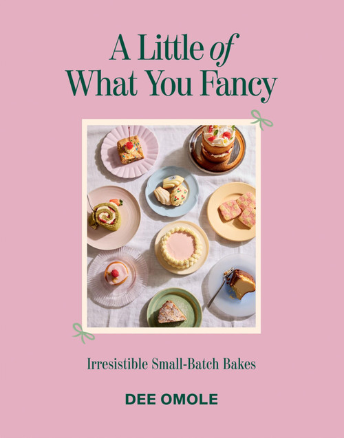 A Little of What You Fancy (Irresistible Small-batch Bakes) by Dee Omole, 9781837833634