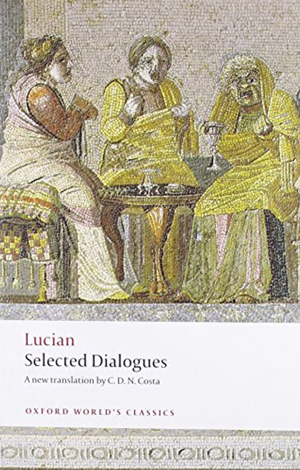 Lucian (Selected Dialogues) by C. D. N. Costa, 9780199555932