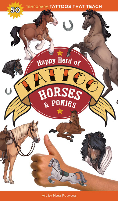Happy Herd of Tattoo Horses & Ponies (50 Temporary Tattoos That Teach) by Editors of Storey Publishing, Nora Potwora, 9781635869255