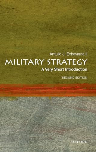 Military Strategy (A Very Short Introduction, Second Edition) (Miniature Edition) by Antulio J. Echevarria II, 9780197760154