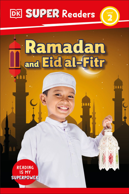 DK Super Readers Level 2 Ramadan and Eid al-Fitr by DK, 9798217125463