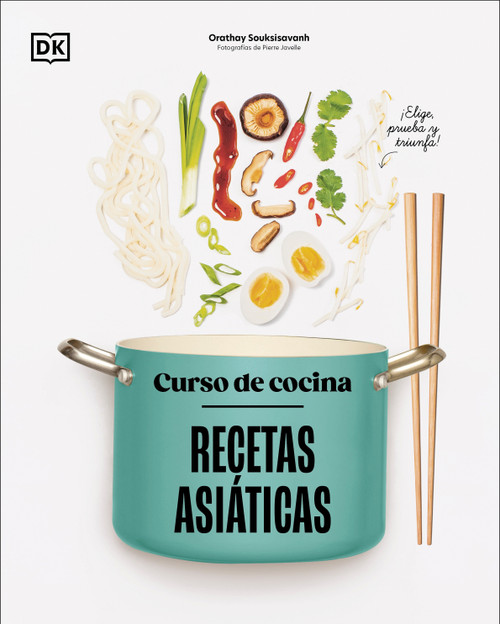 Curso de cocina: Recetas asiáticas (Spanish Edition) by DK, 9798217129980