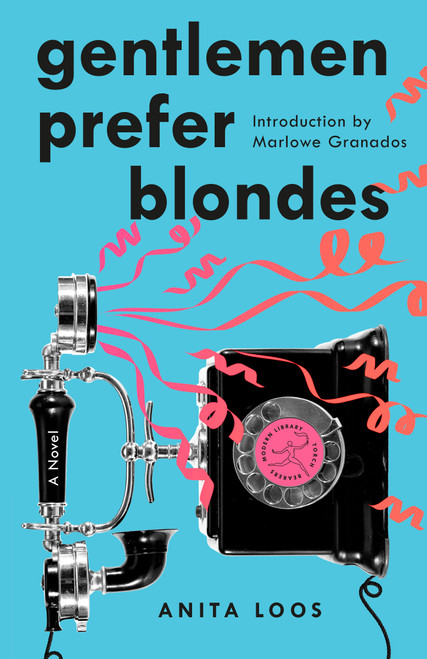 Gentlemen Prefer Blondes (A Novel) by Anita Loos, Marlowe Granados, 9780593445822