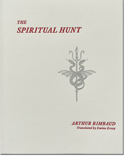 The Spiritual Hunt by Arthur Rimbaud, Pascal Pia, Emine Ersoy, 9781965874066